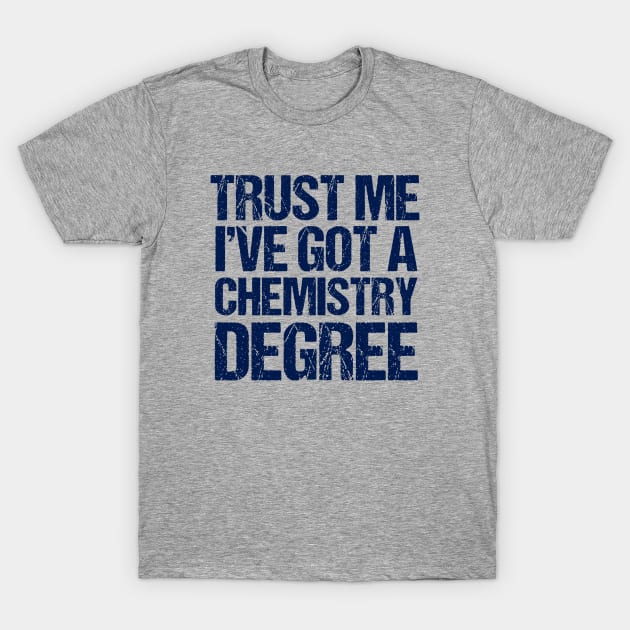 Funny Chemistry Graduation T-Shirt by epiclovedesigns